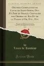 Oeuvres Complettes de Louis de Saint-Simon, Duc Et Pair de France, Chevalier des Ordres du Roi Et de la Toison d.Or, Etc., Etc, Vol. 6. Pour Servir a l.Histoire des Cours de Louis XIV, de la Regence Et de Louis XV (Classic Reprint) - Louis de Rouvroy