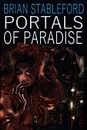 Portals of Paradise - Brian Stableford