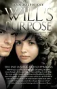 Will.s Purpose. The End Is Near, And So It Begins - Randolph Kay