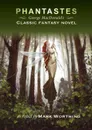 Phantastes. George MacDonald.s classic fantasy novel - MacDonald George