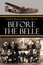 Before the Belle - Cassius Mullen