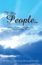 If My People... EXPERIENCING GOD THROUGH PRAISE AND WORSHIP - PhD Dr. Mary L. Simmons-McLaughlin