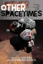 Other Spacetimes. Interviews with Speculative Fiction Writers - Van Ikin, Damien Broderick