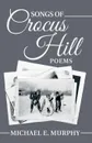 Songs of Crocus Hill - Michael E. Murphy