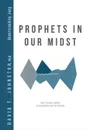 Prophets in Our Midst. Jung, Tolkien, Gebser, Sri Aurobindo and the Mother - David T. Johnston Ph.D.