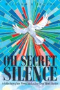 Oh Secret Silence. A Collection of my Poems and a Few Good Short Stories - William R. Koval