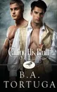 Calling His Bluff. A Club Raven Novel - BA Tortuga