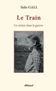 Le train - Sido GALL