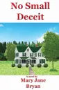 No Small Deceit - Mary Jane Bryan