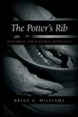 The Potter.s Rib. Mentoring for Pastoral Formation - Brian A. Williams