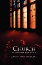 Church. An Insider.s Look at How We Do It - John G. Jr. Stackhouse, Jr. John G. Stackhouse