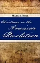 Christians in the American Revolution - Mark A. Noll