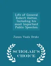 Life of General Robert Hatton Including his most Important Public Speeches - Scholar.s Choice Edition - James Vaulx Drake