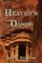 Heaven.s Oasis - Jeff W Horton