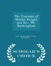 The Journals of Madam Knight and Rev. Mr. Buckingham - Scholar.s Choice Edition - Sarah Kemble Knight, Thomas Buckingham, t