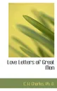 Love Letters of Great Men - Ph.D. C.H. Charles