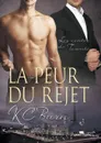 La peur du rejet - KC Burn, Ingrid Lecouvez