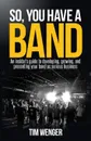 So You Have A Band - Tim Wenger