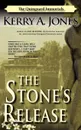 The Stone.s Release - Kerry A. Jones