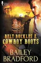 Belt Buckles and Cowboy Boots - Bailey Bradford