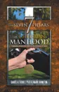 The Seven Pillars of Christian Manhood. Turning your Son into a Solid Man of God - Daniel A. Biddle, Mark Johnston