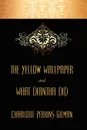 The Yellow Wallpaper and What Diantha Did - Charlotte Perkins Gilman