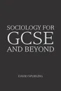 Sociology for GCSE and Beyond - David Spurling