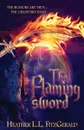 The Flaming Sword - Heather L. L. FitzGerald