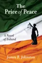 The Price of Peace - James B. Johnston