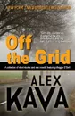 OFF THE GRID. (A Maggie O.Dell Collection) - Alex Kava