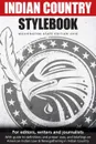 Indian Country Stylebook (2016). Style Guide for Editors, Writers and Journalists - Richard Walker, Jackie Jacobs, Gabriel Galanda