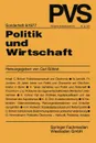 Politik und Wirtschaft. Festschrift fur Gert von Eynern - 