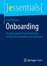 Onboarding. ALS Fuhrungskraft Neue Mitarbeiter Erfolgreich Einarbeiten Und Integrieren - Doris Brenner