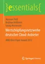 Wertschopfungsnetzwerke deutscher Cloud-Anbieter. HMD Best Paper Award 2013 - Norman Pelzl, Andreas Helferich, Georg Herzwurm