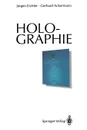 Holographie - Jürgen Eichler, Gerhard Ackermann