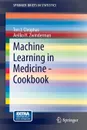 Machine Learning in Medicine - Cookbook - Ton J. Cleophas, Aeilko H. Zwinderman