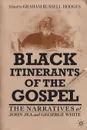 Black Itinerants of the Gospel. The Narratives of John Jea and George White - George White