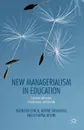 New Managerialism in Education - Kathleen Lynch, Bernie Grummell, Dympna Devine