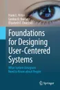 Foundations for Designing User-Centered Systems. What System Designers Need to Know about People - Frank E. Ritter, Gordon D Baxter, Elizabeth F. Churchill