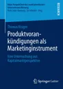 Produktvorankundigungen ALS Marketinginstrument. Eine Untersuchung Aus Kapitalmarktperspektive - Thomas Kruger