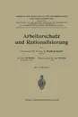 Arbeiterschutz und Rationalisierung - Walter Georg Waffenschmidt, Hermann Eibel, Hermann Ferdinand Gerbis