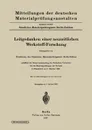 Leitgedanken Einer Neuzeitlichen Werkstoff-Forschung. Anlasslich Der Hauptversammlung Des Deutschen Verbandes Fur Die Materialprufungen Der Technik in - Prasidenten Des Staatlichen Materialpruf, J. Springer