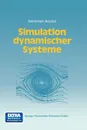 Simulation Dynamischer Systeme. Grundwissen, Methoden, Programme - Hartmut Bossel