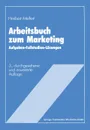 Arbeitsbuch zum Marketing - Heribert Meffert