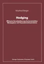 Hedging. Effiziente Kursabsicherung festverzinslicher Wertpapiere mit Finanzterminkontrakten - Manfred Berger