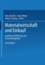 Materialwirtschaft Und Einkauf. Praktische Einfuhrung Und Entscheidungshilfe - Hans Arnolds