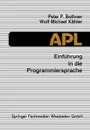 Einfuhrung in die Programmiersprache APL - Peter P. Bothner, Wolf-Michael Kähler