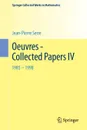 Oeuvres - Collected Papers IV. 1985 - 1998 - Jean-Pierre Serre