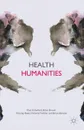 Health Humanities - Paul Crawford, Brian Brown, Charley Baker