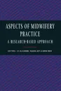 Aspects of Midwifery Practice - Jo Alexander, Valerie Levy, Sarah Roch